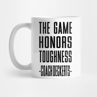 the Game Honors Toughness Coach  Deckert Mug